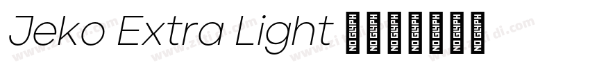 Jeko Extra Light 超亮体字体转换